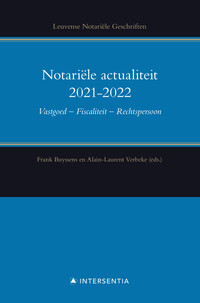 Notariële actualiteit 2021-2022 (Reeks Leuvense Notariële Geschriften) – IN BESTELLING –