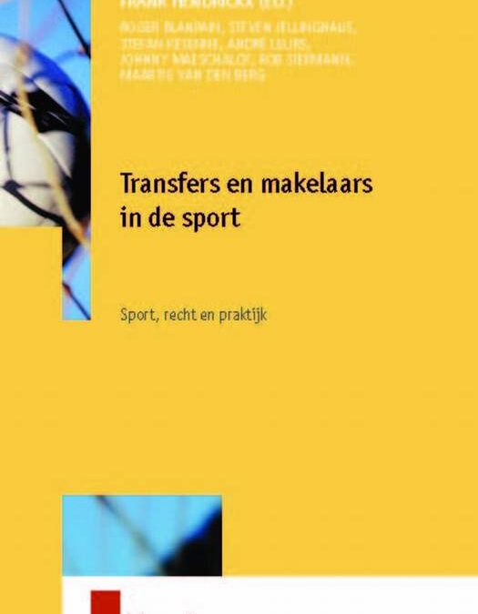 Transfers en makelaars in de sport: sport, recht en praktijk 2002 – IN BESTELLING –