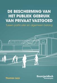 De bescherming van het publiek gebruik van privaat vastgoed tussen particulier en algemeen belang – 2023