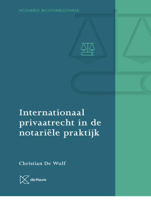 Internationaal privaatrecht in de notariële praktijk / 2024 – IN BESTELLING